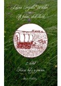 Laura Ingalls Wilder - A farm, aholélünk 2. kötet - Kicsi ház a prérin