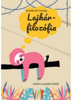 Jennifer Mccartney - Lajhár-filozófia avagy a lajhár-hygge, null 2019 antikvár könyv