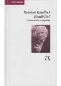 Reinhart Koselleck - Elmúlt jövő