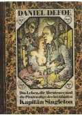 Defoe, Daniel - Das Leben, die Abenteuer und die Piratenzüge des berühmten Kapitän Singleton