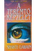 Shakti Gawain - A teremtő képzelet