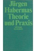 Jürgen Habermas - Theorie und Praxis