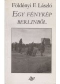 Földényi F. László - Egy fénykép Berlinből
