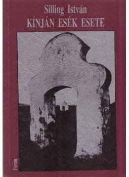 Silling István - Kínján esék esete Silling István - Kínján esék esete, 1995 antikvár könyv