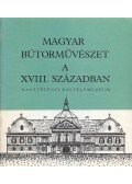 Szabolcsi Hedvig - Magyar bútorművészet a XVIII. században