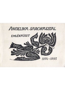 Szentpál Mónika - Angelika Sarokasztal emlékfüzet 1974-1993 (dedikált) Szentpál Mónika - Angelika Sarokasztal emlékfüzet 1974-1993 (dedikált), 0 antikvár könyv