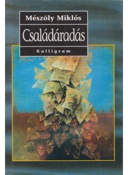 Mészöly Miklós - Családáradás Mészöly Miklós - Családáradás, Pozsony 1995 antikvár könyv