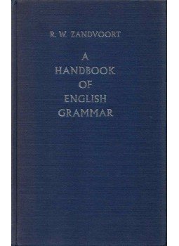 Zandvoort, R.W., Ek, J. A. van - A Handbook of English Grammar, London 1972 antikvár könyv