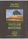 Ehrenberger, Doris,Rüdiger Dahlke - Testi és lelki megtisztulás
