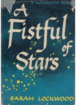 Sarah Lockwood - A Fistful of Stars Sarah Lockwood - A Fistful of Stars, New York 1947 antikvár könyv