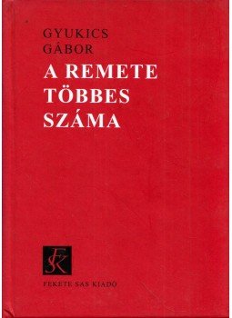 Gyukics Gábor - A remete többes száma, Budapest 2002 antikvár könyv
