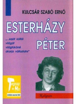 Kulcsár Szabó Ernő - Esterházy Péter Kulcsár Szabó Ernő - Esterházy Péter, Pozsony 1996 antikvár könyv