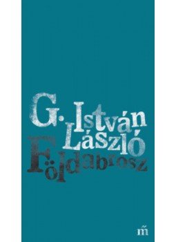 G. István László - Földabrosz G. István László - Földabrosz, Budapest 2019 antikvár könyv