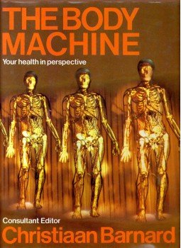 Christian Barnard, John Illman - The Body Machine: Your health in perspective, London 1981 antikvár könyv