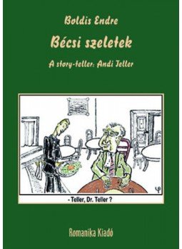 Boldis Endre - Bécsi szeletek - A story-teller: Andi Teller, null 2019 antikvár könyv