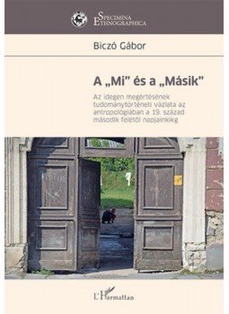 Biczó Gábor - A Mi és a Másik Biczó Gábor - A Mi és a Másik, null 2019 antikvár könyv