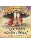 Sántha Attila - Hogyan menjünk radinába lërhëz?