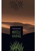 Lövétei Lázár László - Miféle harag