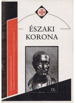Horváth Róbert - Északi Korona IX. 2004. május Horváth Róbert - Északi Korona IX. 2004. május, Budapest 2004 antikvár könyv