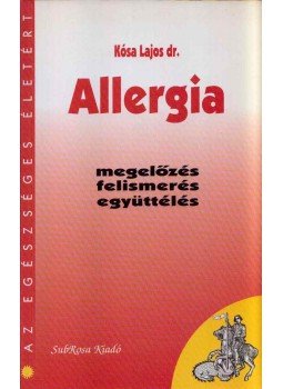 Kósa Lajos - Allergia Kósa Lajos - Allergia, Budapest 1995 antikvár könyv