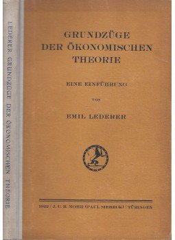 Lederer, Emil - Grundzüge der ökonomischen Theorie Lederer, Emil - Grundzüge der ökonomischen Theorie, Tübingen 1922 antikvár könyv
