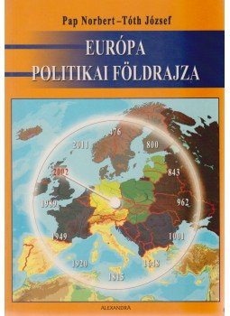 Pap Norbert, Tóth József - Európa politikai földrajza Pap Norbert, Tóth József - Európa politikai földrajza, Pécs 0 antikvár könyv