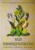 - Házi természetgyógyász
