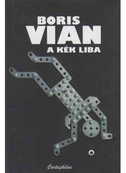 Boris Vian - A kék liba Boris Vian - A kék liba, Budapest 2009 antikvár könyv