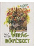 Hessayon, D. G. Dr. - Virágkötészet