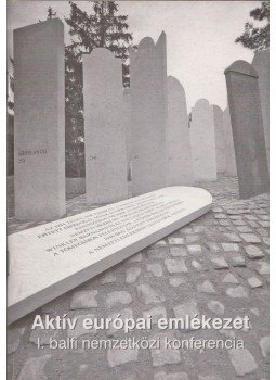 Botos János, Szita Szabolcs - Aktív európai emlékezet, Budapest 2008 antikvár könyv
