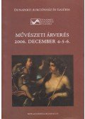 Kovács Claudia Lilla,Hargitay D. Dávid,Pintér Eszter,Szalai Lilla - Dunaparti Aukciós Ház: Művészeti árverés 2006. December 4-6.