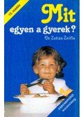 Dr. Zoltán Zsófia - Mit egyen a gyerek?