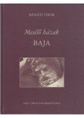 Bánáti Tibor - Mesélő házak - Baja