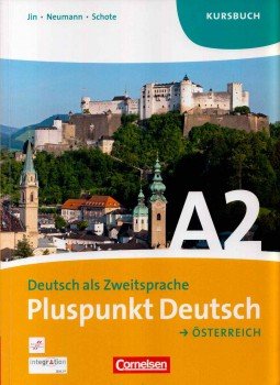 Friederike Jin, Jutta Neumann, Joachim Schote - Pluspunkt Deutsch Österreich A2 Kursbuch Friederike Jin, Jutta Neumann, Joachim Schote - Pluspunkt Deutsch Österreich A2 Kursbuch, Berlin 2012 antikvár könyv