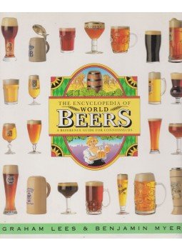 Graham Lees, Benjamin Myers - The Encyclopedia of World Beers Graham Lees, Benjamin Myers - The Encyclopedia of World Beers, 1997 antikvár könyv