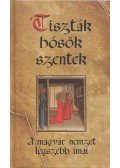 Kindelmann Győző - "Tiszták, hősök, szentek"