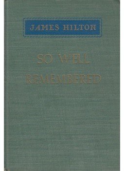 James Hilton - So Well Remembered James Hilton - So Well Remembered, Boston 1946 antikvár könyv