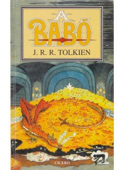 J. R. R. Tolkien - A Babó J. R. R. Tolkien - A Babó, Budapest 2004 antikvár könyv