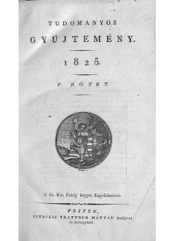 Thaisz András - Tudományos gyűjtemény 1825 V.-VIII. kötet (egybekötve)