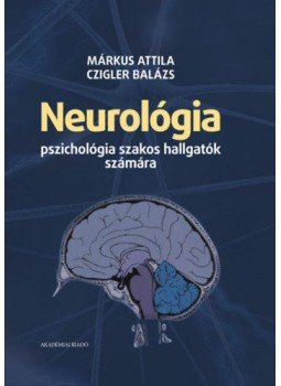 Márkus Attila, Czigler Balázs - Neurológia Márkus Attila, Czigler Balázs - Neurológia, null 2019 antikvár könyv