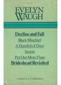 Waugh, Evelyn - Decline & Fall / Black Mischief / A Handful of Dust / Scoop / Put Out More Flags / Brideshead Revisited