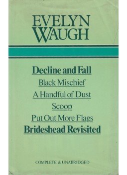Waugh, Evelyn - Decline & Fall / Black Mischief / A Handful of Dust / Scoop / Put Out More Flags / Brideshead Revisited Waugh, Evelyn - Decline & Fall / Black Mischief / A Handful of Dust / Scoop / Put Out More Flags / Brideshead Revisited, London 1977 antikvár könyv