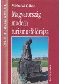Michalkó Gábor - Magyarország modern turizmusföldrajza