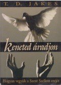 T. D. JAKES - Keneted áradjon