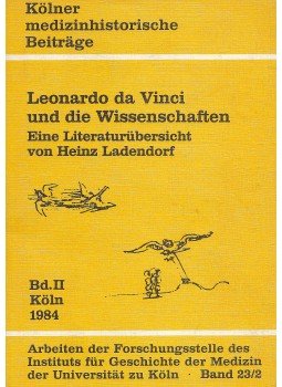 Heinz Ladendorf - Leonardo da Vinci und die Wissenschaften - Kölner medizinhistorische Beiträge 2., Köln 1984 antikvár könyv
