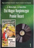 dr. Marton Gyula,dr. Bajnai Klára - Első magyar hanglemezgyár