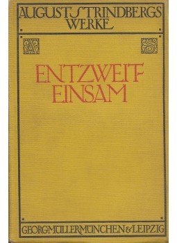 Strindberg, August - Entzweit einsam Strindberg, August - Entzweit einsam, München-Leipzig 1917 antikvár könyv