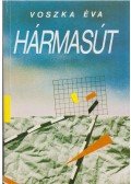 Voszka Éva - Hármasút