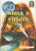 Radnik, Miro - Ablak a világra - A Föld
