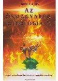 Bíró Lajos - Az ősmagyarok mitológiája